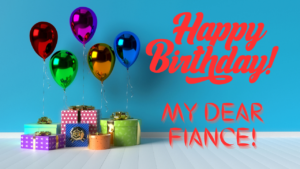 Happy Birthday Greeting Cards For Fiance - Animated Birthday Ecards Birthday Greeting Cards For Fiance Happy Birthday Wishes