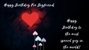 Happy Birthday Quotes For Boyfriend