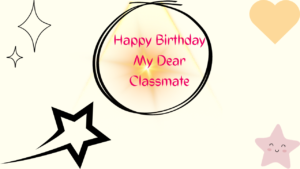 Virtual Happy Birthday Cards For Classmates Happy Birthday Cards For Classmates Happy Birthday Wishes
