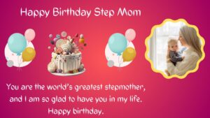 Amazing Birthday Wishes For Stepmom