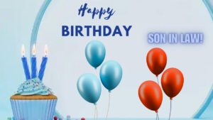 Happy Birthday Wishes For Son in Law