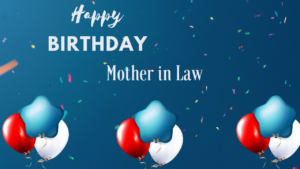 Happy Birthday Wishes For Mother in Law